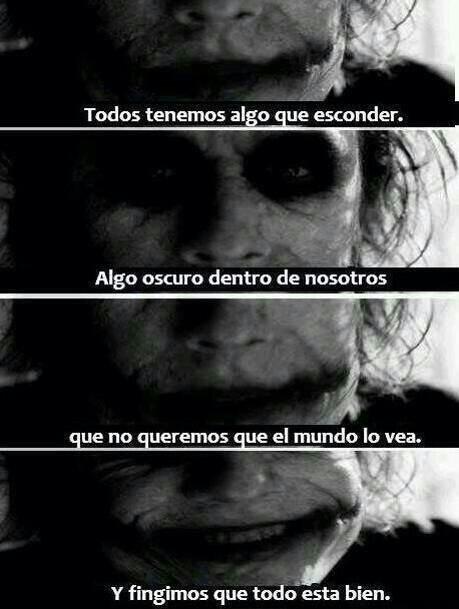 Todos tenemos algo que esconder. Algo oscuro dentro de nosotros que no queremos que el mundo lo vea. Y fingimos que todo está bien