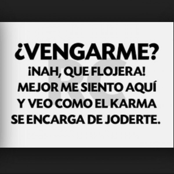 Deja Que El Karma Se Encargue