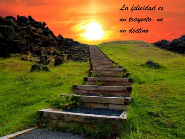 La felicidad es un trayecto, no un destino