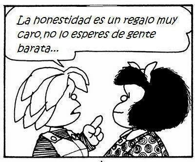 La honestidad es un regalo muy caro no lo esperes de gente barata