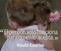 el perdon solo funciona para quien lo acepta
